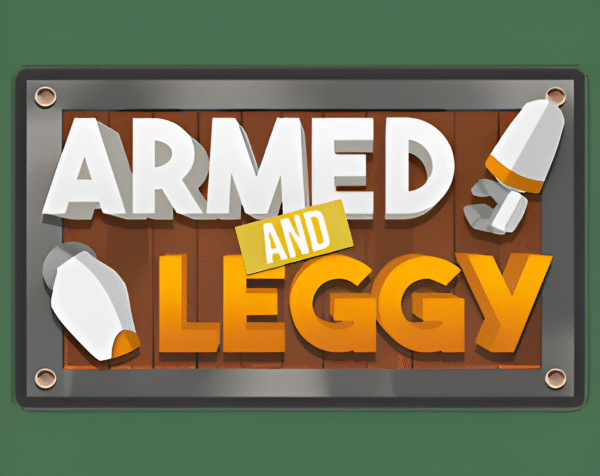 Armed and Leggy